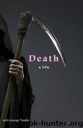Death: A Life by Pendle George