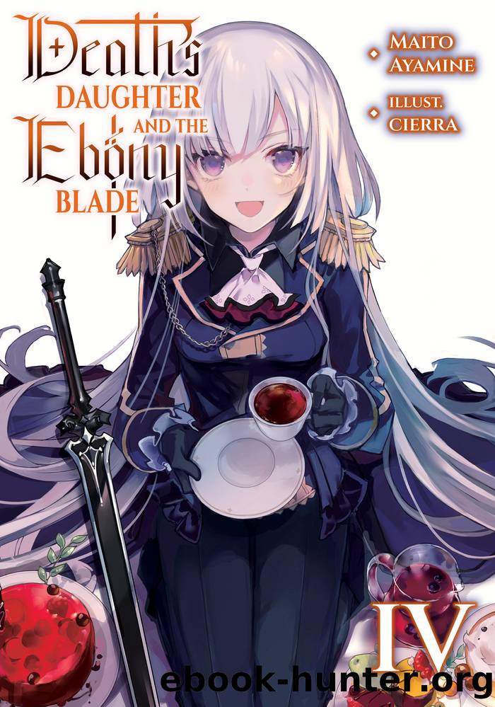 Deathâs Daughter and the Ebony Blade: Volume 4 by Maito Ayamine