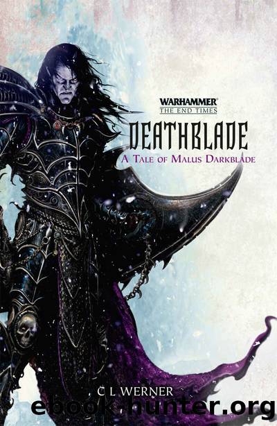 Deathblade (Malus Darkblade Book 6) by C L Werner