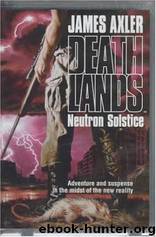 Deathlands 003 Neutron Solstice by James Axler