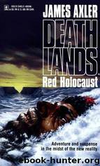 Deathlands 02 - Red Holocaust by Axler James
