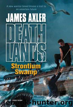 Deathlands 074: Strontium Swamp by James Axler