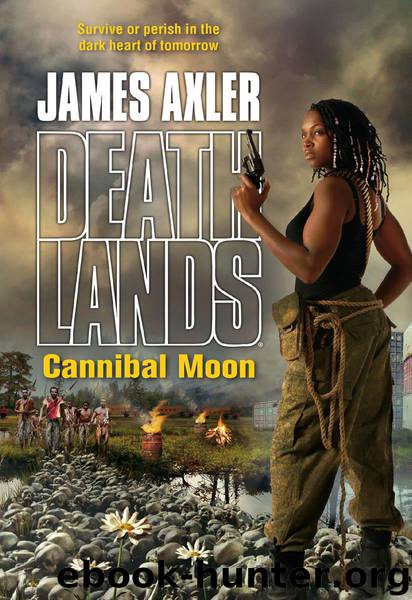 Deathlands 077: Cannibal Moon by James Axler