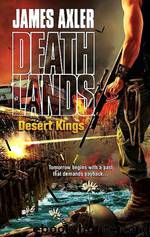 Deathlands 081: Desert Kings by James Axler