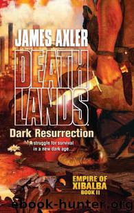 Deathlands 085: Dark Resurrection by James Axler