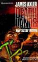 Deathlands 10 - Northstar Rising by James Axler
