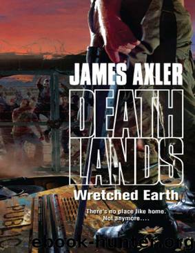 Deathlands 105 - Wretched Earth by James Axler