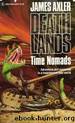 Deathlands 11 - Time Nomads by James Axler