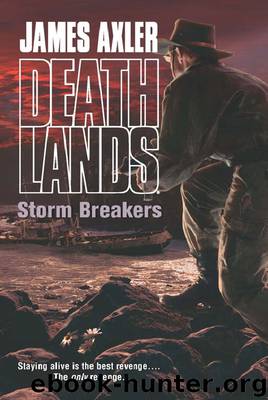 Deathlands 111 - Storm Breakers by James Axler