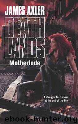 Deathlands 113 - Motherlode by James Axler