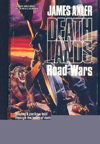Deathlands 23 - Road Wars by James Axler