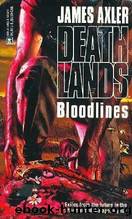 Deathlands 29 - Bloodlines by James Axler & Laurence James