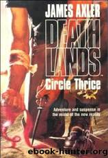 Deathlands 32 - Circle Thrice by James Axler;Laurence James