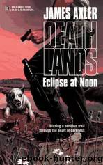 Deathlands 33 - Eclipse at Noon by James Axler & Laurence James