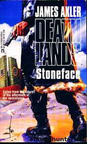 Deathlands 34 - Stoneface by James Axler & Mark Ellis