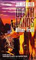Deathlands 35 Bitter Fruit by James Axler