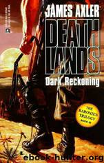 Deathlands 48 - Dark Reckoning by James Axler;Nick Pollotta