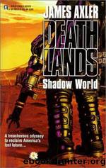Deathlands 49 - Shadow World by James Axler & Richard Rohan