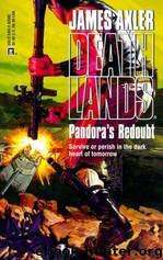 Deathlands 50 - Pandora's Reboubt by James Axler