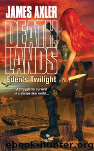 Deathlands 86 - Eden's Twilight by James Axler