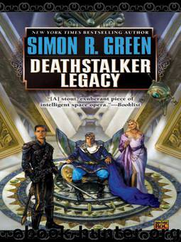 Deathstalker 06 - Deathstalker Legacy by Simon R. Green