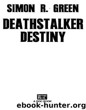 Deathstalker Destiny by Simon R. Green