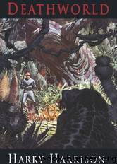 Deathworld #01 - Deathworld by Harry Harrison