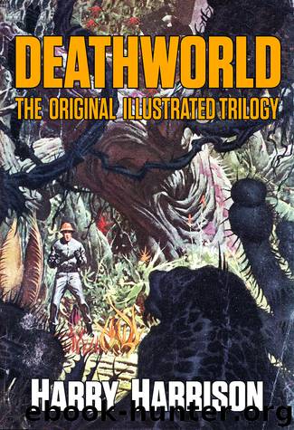 Deathworld: The Original Illustrated Trilogy (Jerry eBooks) by Harry Harrison
