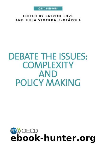 Debate the Issues: Complexity and Policy making by Unknown