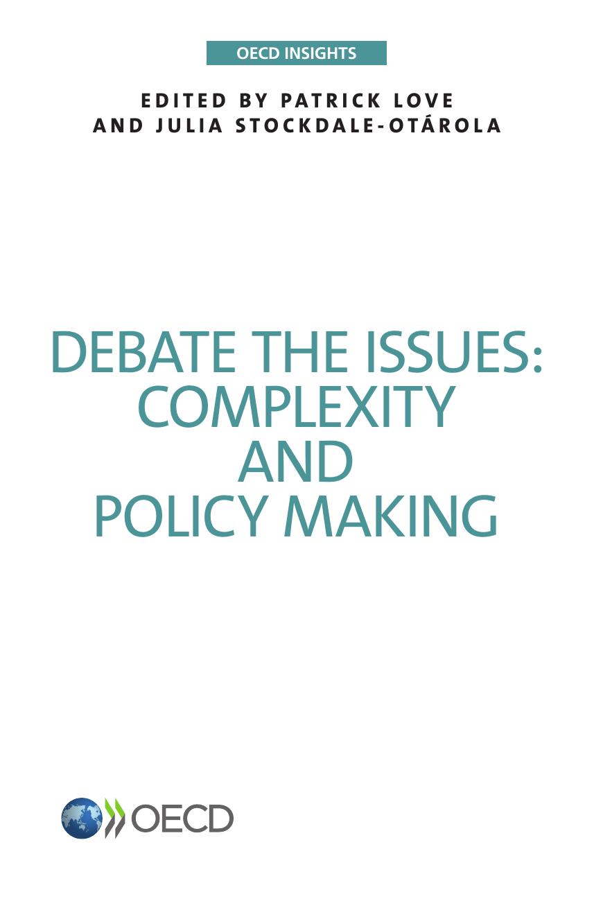 Debate the issues : complexity and policy making. by OECD