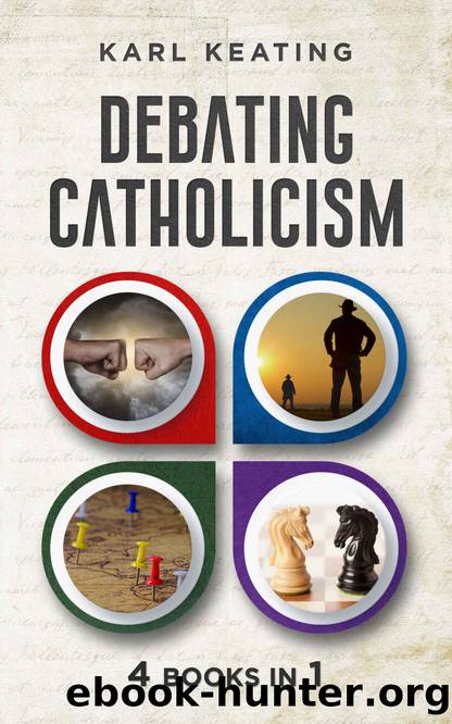 Debating Catholicism by Karl Keating