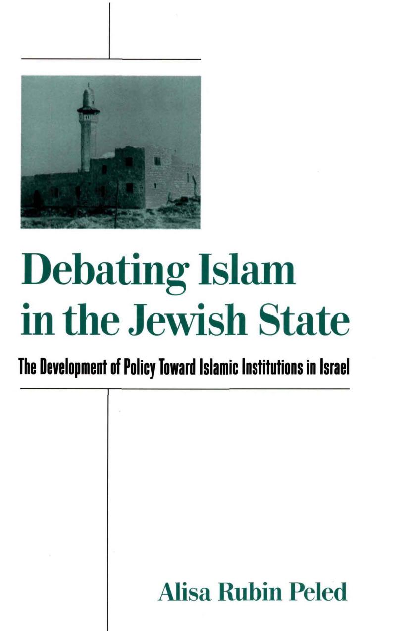 Debating Islam in the Jewish state by Alisa Rubin Peled