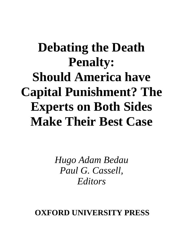 Debating the Death Penalty: Should America Have Capital Punishment? The Experts on Both Sides Make Their Best Case by Hugo Adam Bedau Paul G. Cassell