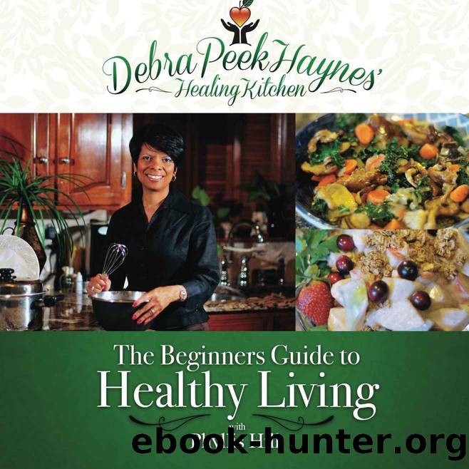 Debra Peek-Haynes' Healing Kitchen by Debra Peek-Haynes