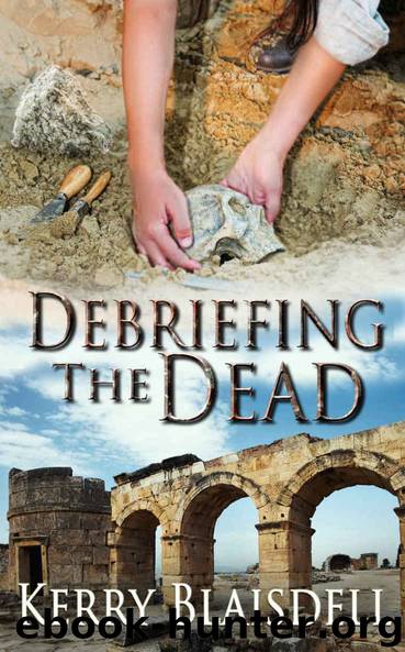 Debriefing the Dead (The Dead Series Book 1) by Kerry Blaisdell
