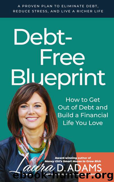 Debt-Free Blueprint by Laura D. Adams