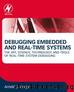 Debugging Embedded and Real-Time Systems by Arnold S. Berger