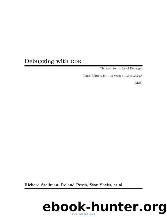 Debugging with GDB by Richard Stallman Roland Pesch Stan Shebs