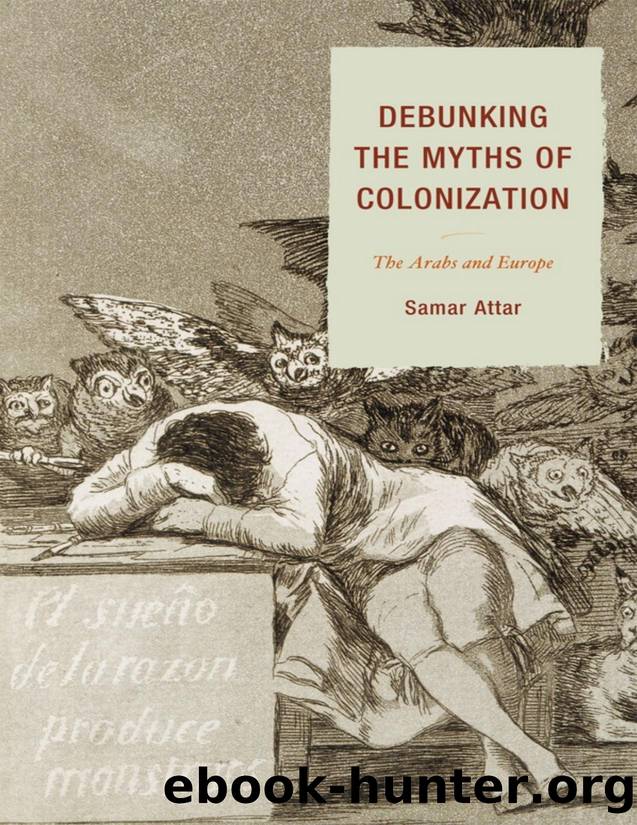 Debunking the Myths of Colonization by Samar Attar
