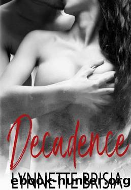 Decadence by Lynnette Brisia