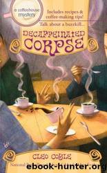 Decaffeinated corpse by Cleo Coyle