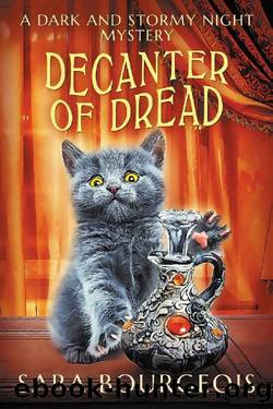 Decanter of Dread (A Dark And Stormy Night Mystery Book 3) by Sara Bourgeois