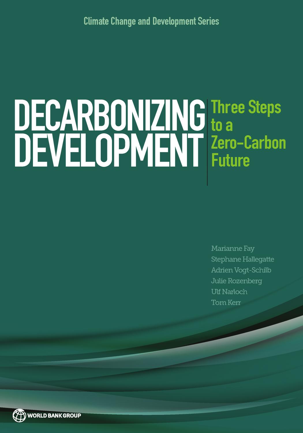 Decarbonizing Development: Three Steps to a Zero-Carbon Future (Climate Change and Development) by Marianne Fay