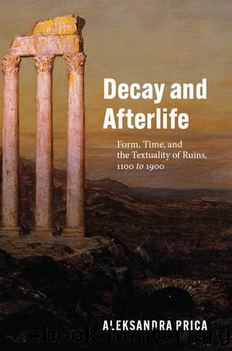 Decay and Afterlife by Aleksandra Prica;