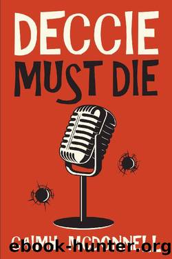 Deccie Must Die (MCM Investigations Book 2) by Caimh McDonnell