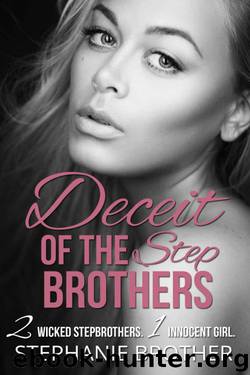 Deceit of the Stepbrothers by Stephanie Brother
