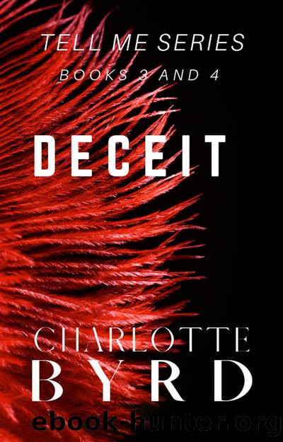 Deceit--Tell Me Series Books 3 and 4 by Charlotte Byrd