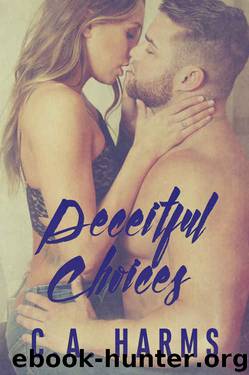 Deceitful Choices by C.A. Harms