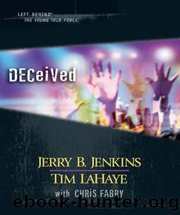 Deceived (Left Behind: The Kids Collection Book 9) by Tim LaHaye & Jerry B. Jenkins