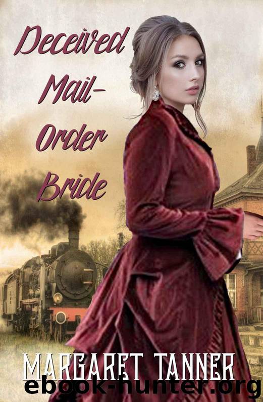 Deceived Mail-Order Bride by Tanner Margaret